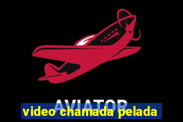 video chamada pelada